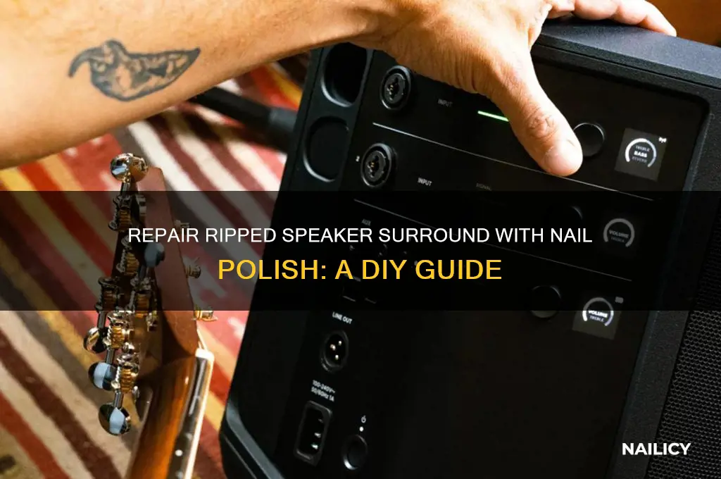 how to fix ripped speaker surround nail polish