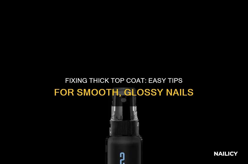 how to fix thick top coat nail polish