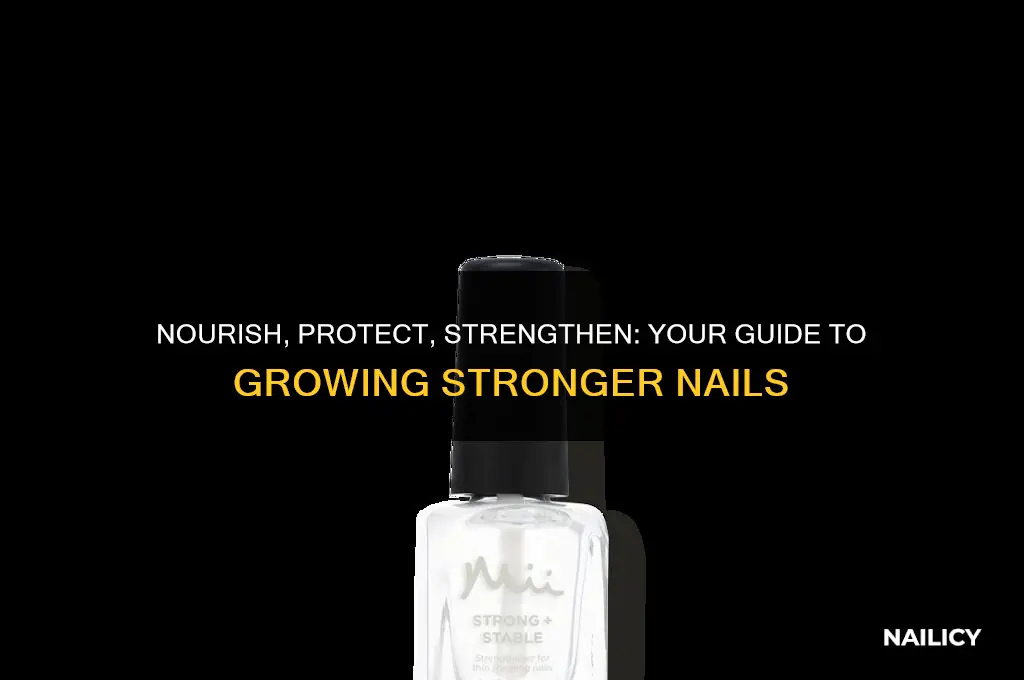 how to ggrow stronger nails