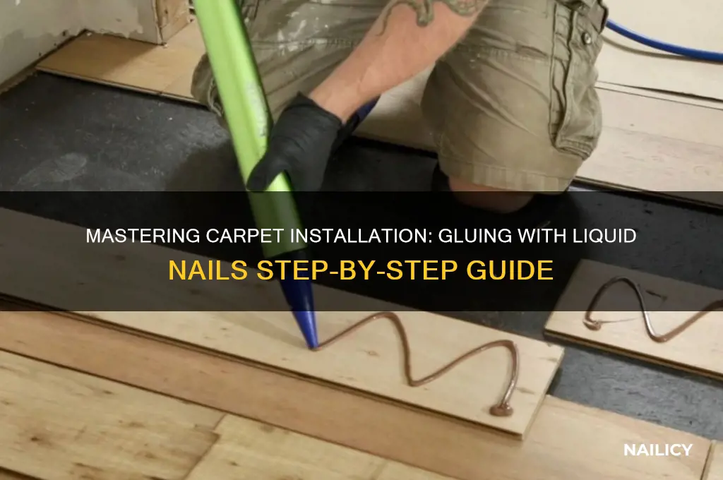 how to glue carpet with liquid nails