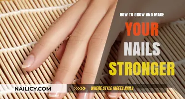 Stronger Nails: Tips for Growth and Health