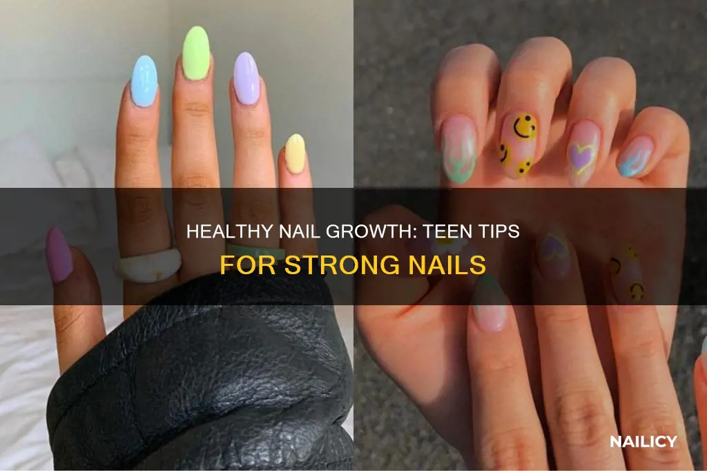 how to grow healthy nails fast as a teenager