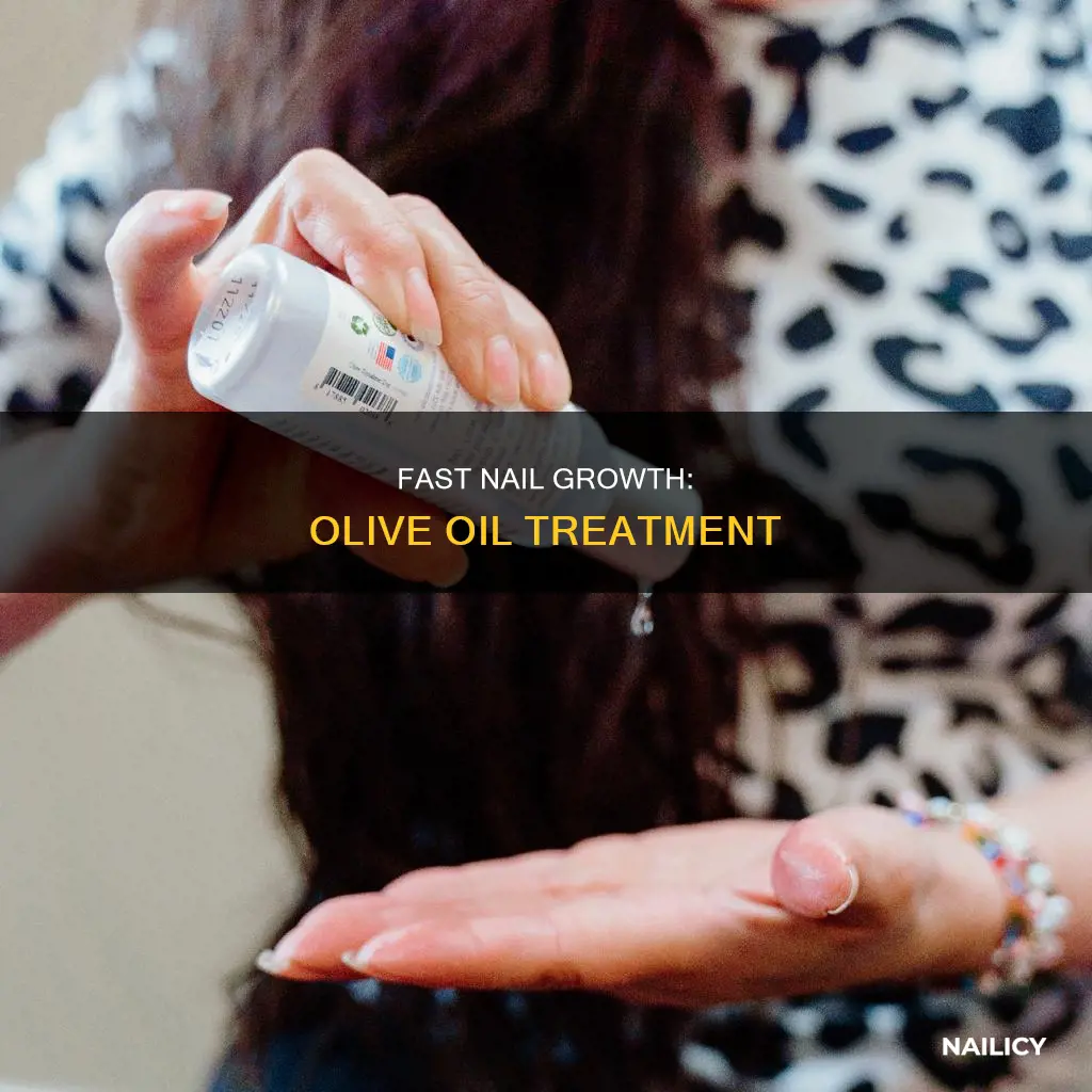 how to grow nails fast with olive oil