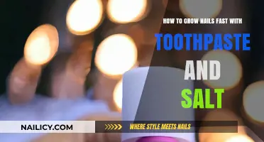 Toothpaste and Salt: The Secret to Fast Nail Growth