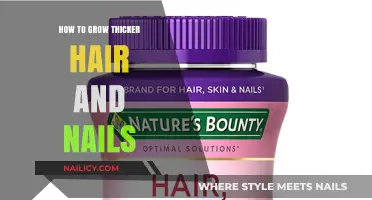 Thicker Hair and Nails: Natural Growth Strategies