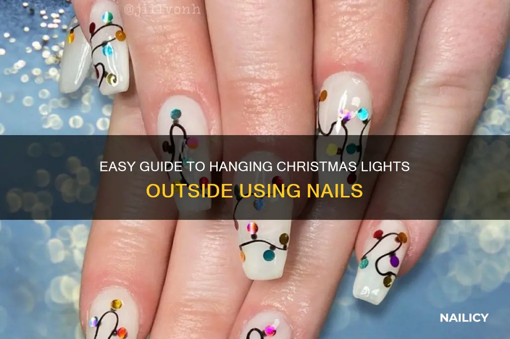 how to hang christmas lights outside with nails