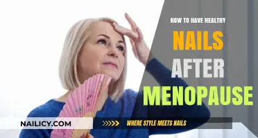 Nail Care After Menopause: Tips for Strong, Healthy Nails
