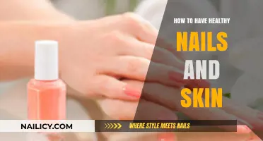 Nourish Your Nails and Skin: Simple Tips for a Healthy Glow