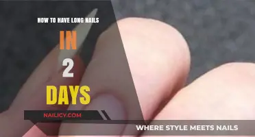 Get Long Nails in Just Two Days: The Ultimate Guide