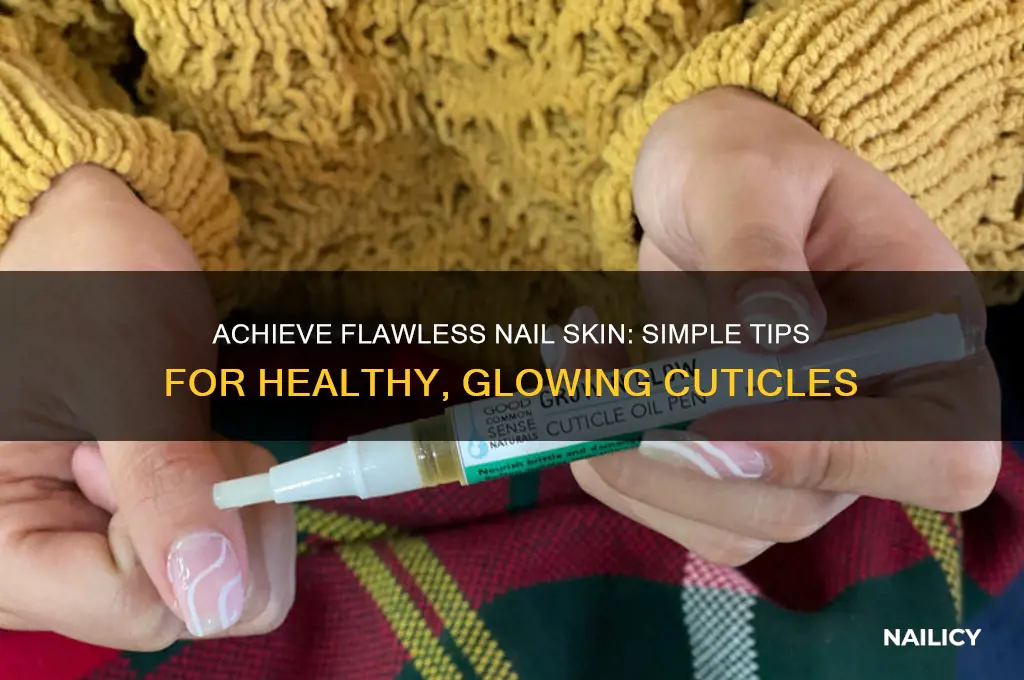 how to have nice skin around nails