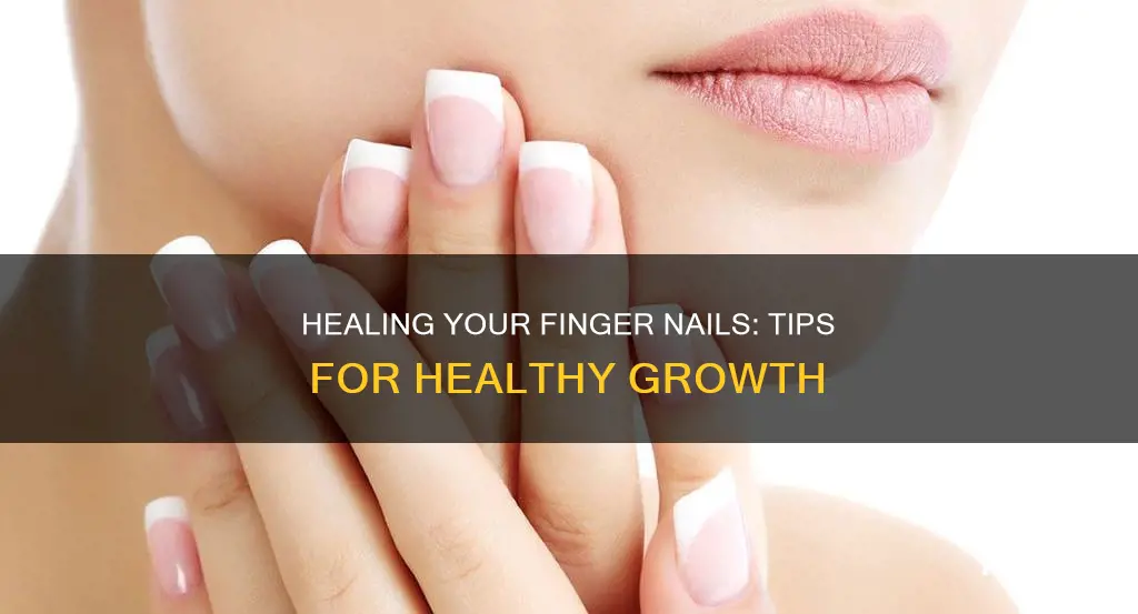 how to heal finger nails