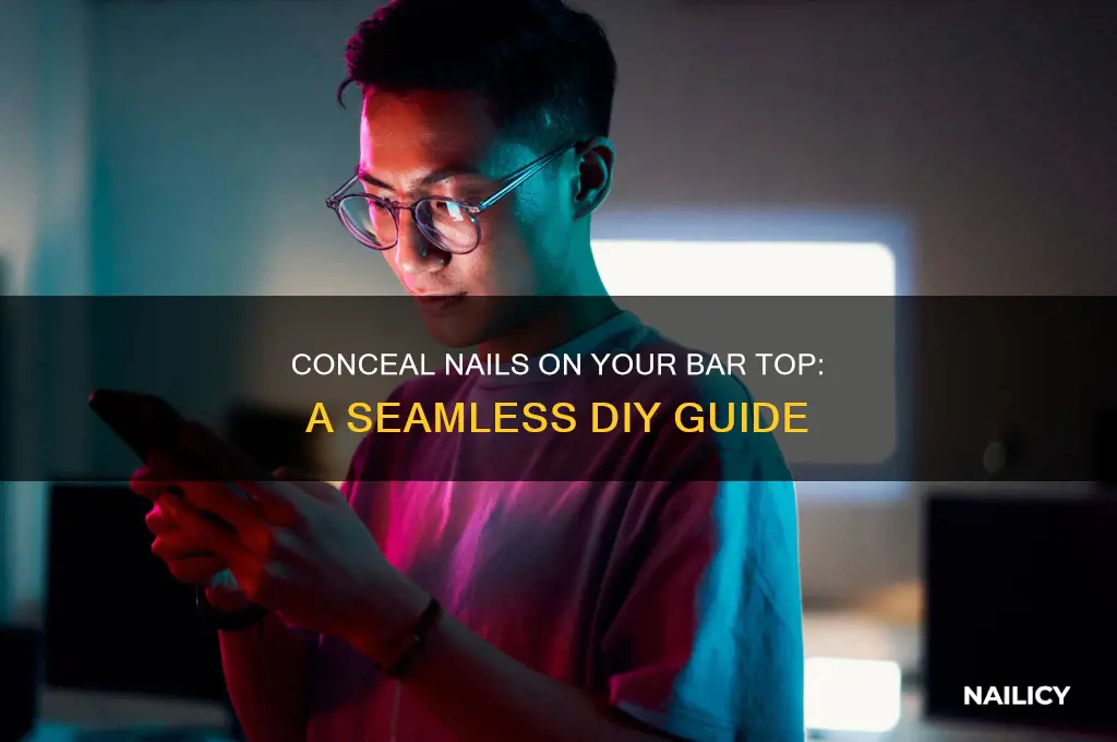 how to hide nails on bar top