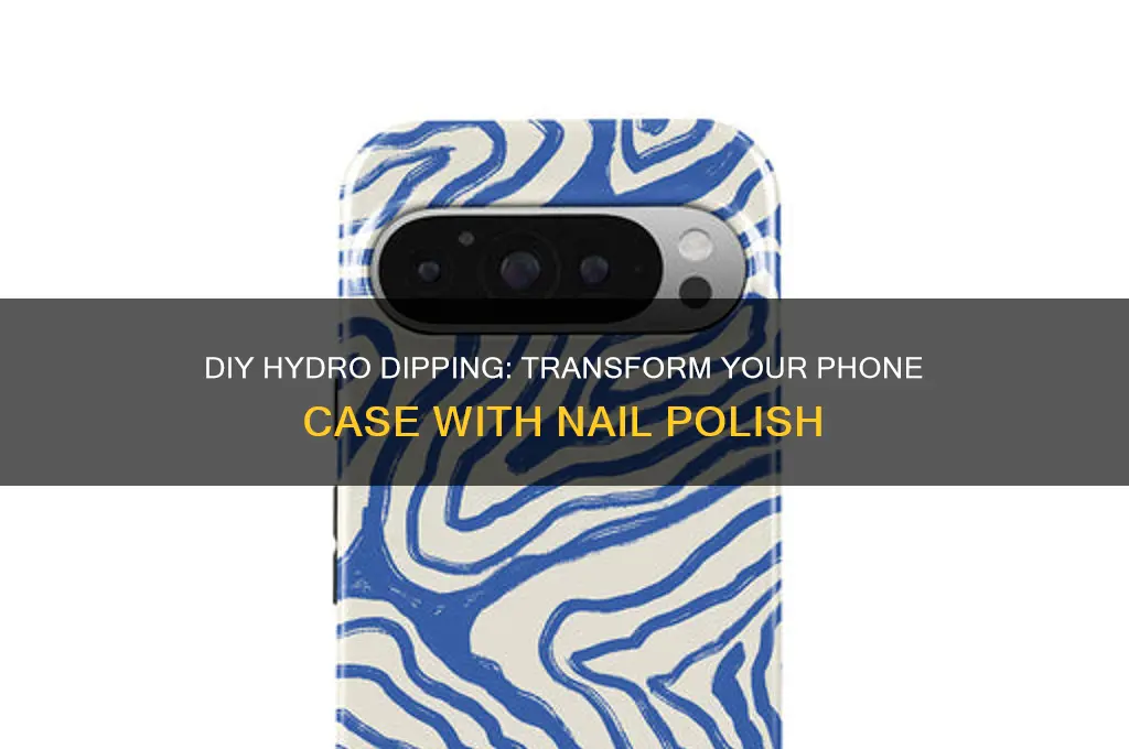 how to hydro dip a phone case with nail polish