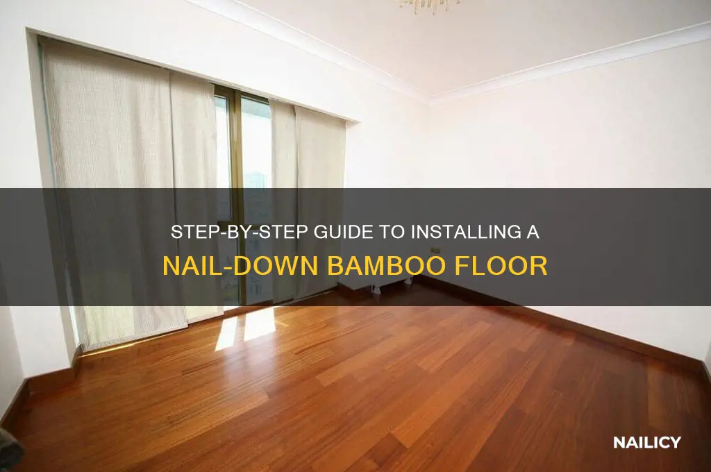how to install a nail down bamboo floor