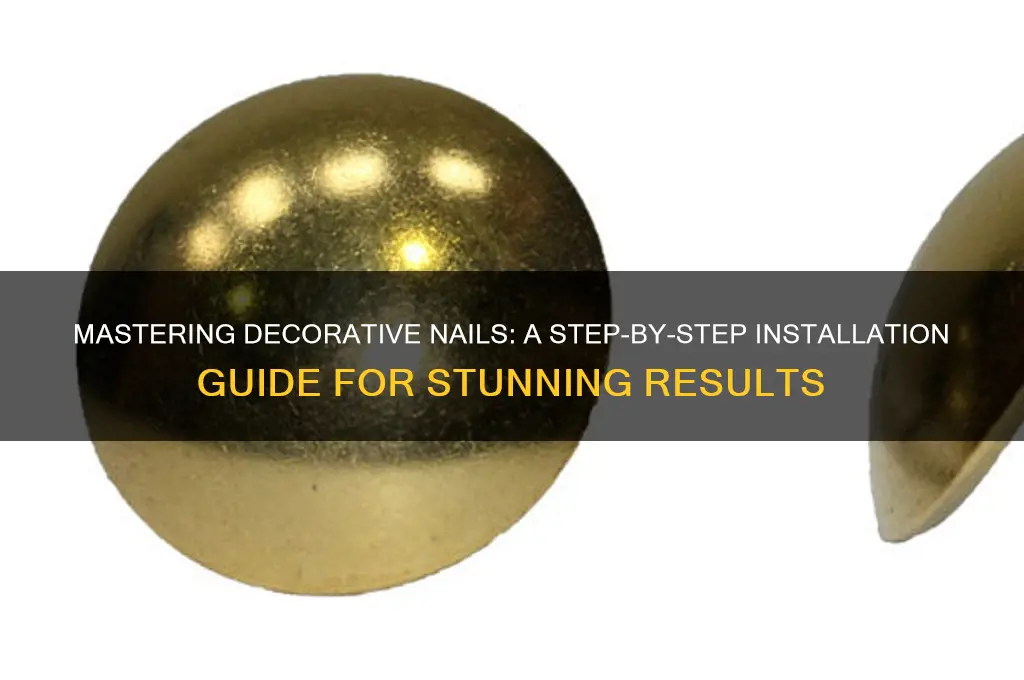 how to install decorative nails