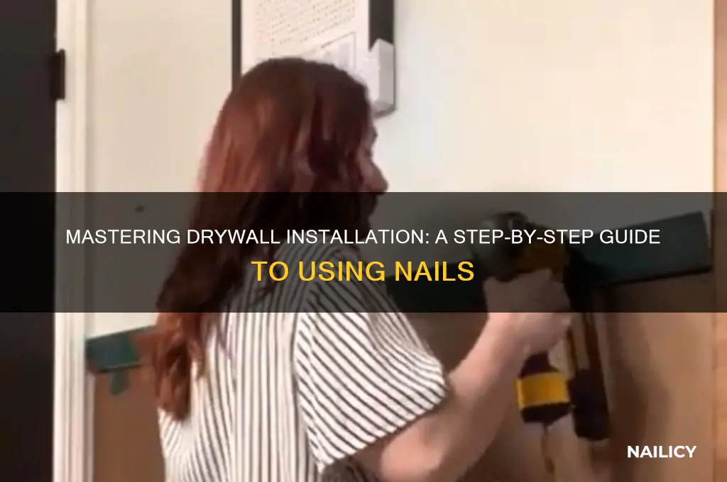 how to install drywall nails