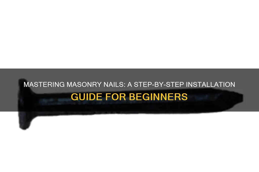 how to install masonry nails