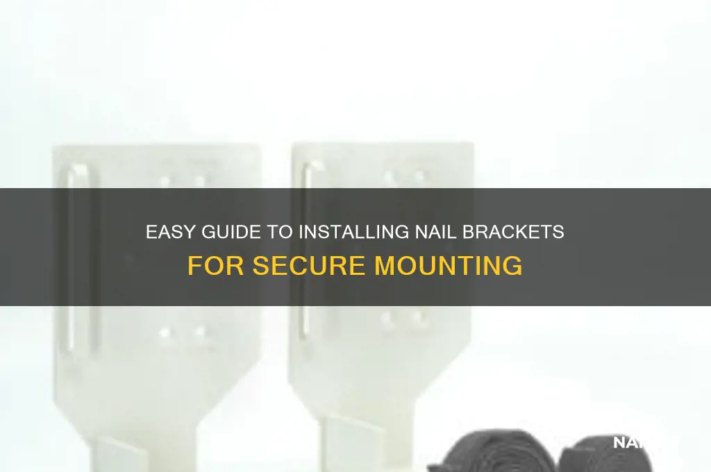 how to install nail brackets