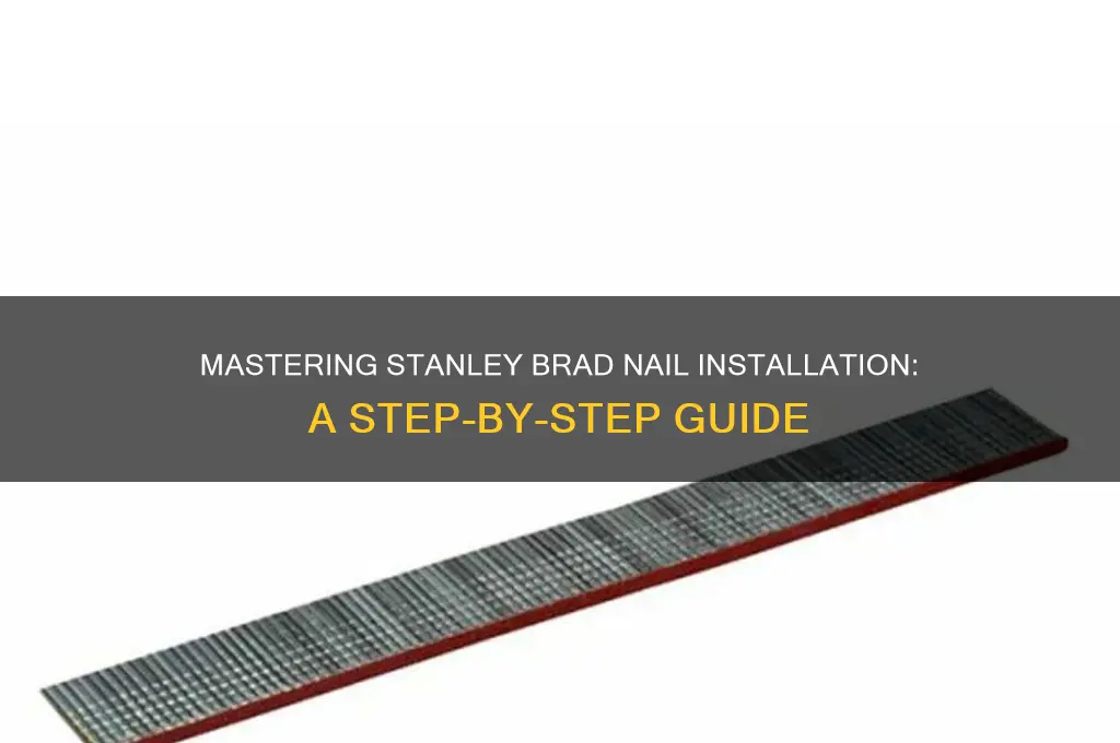 how to installed the stanley brads nail