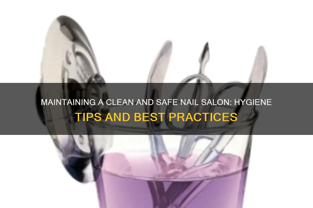 how to keep a nail shop hygenic