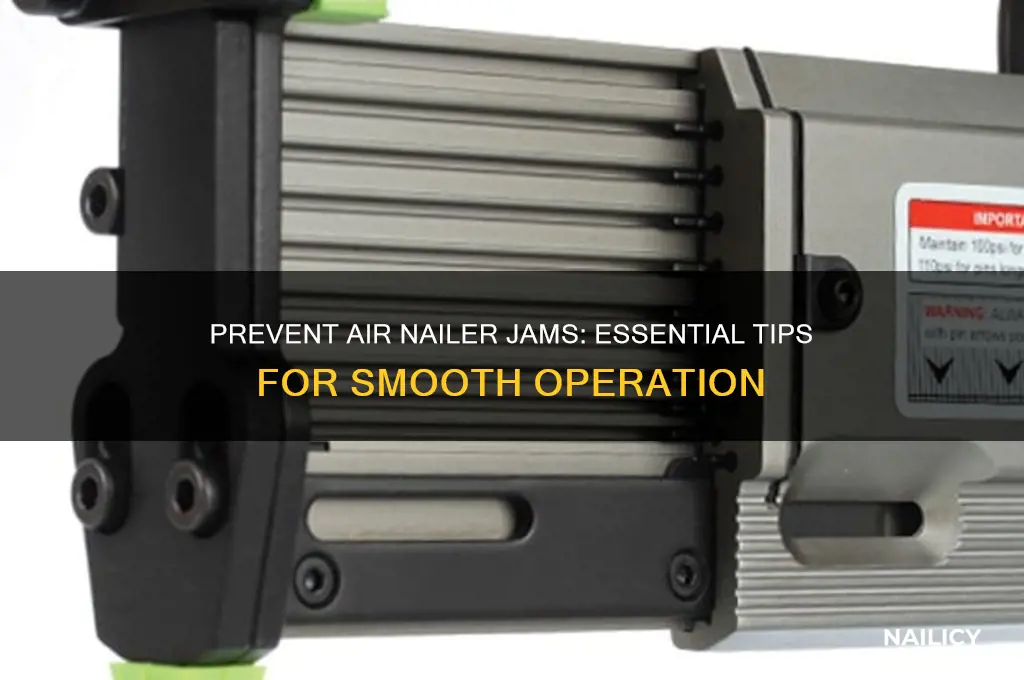 how to keep air nailer from jamming