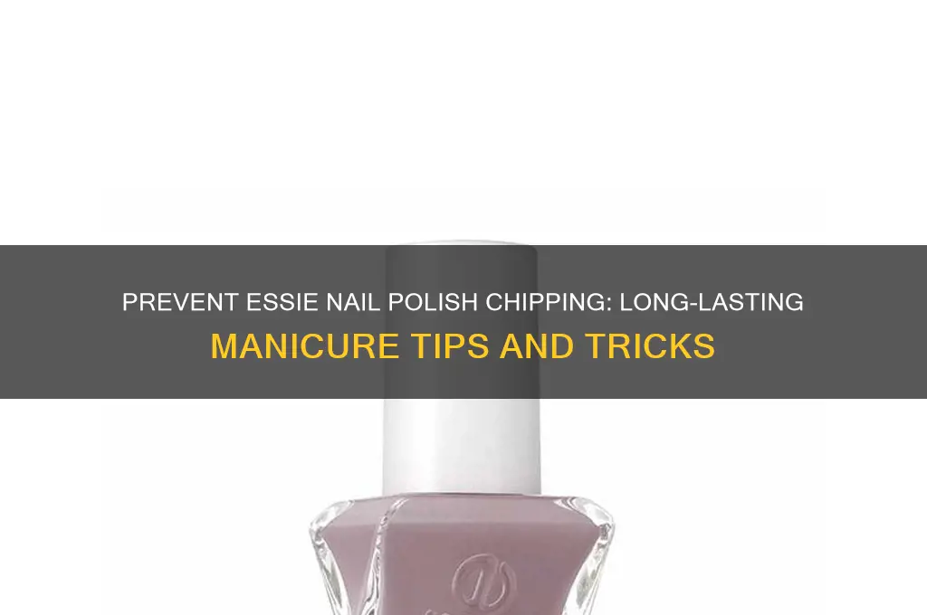 how to keep essie nail polish from chipping