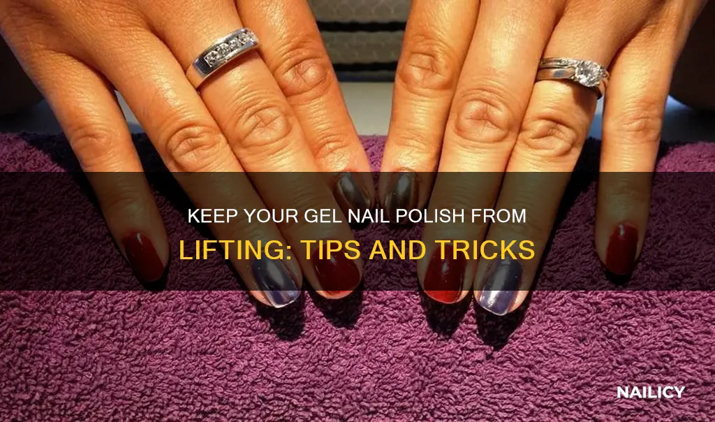 how to keep gel nail polish from lifting