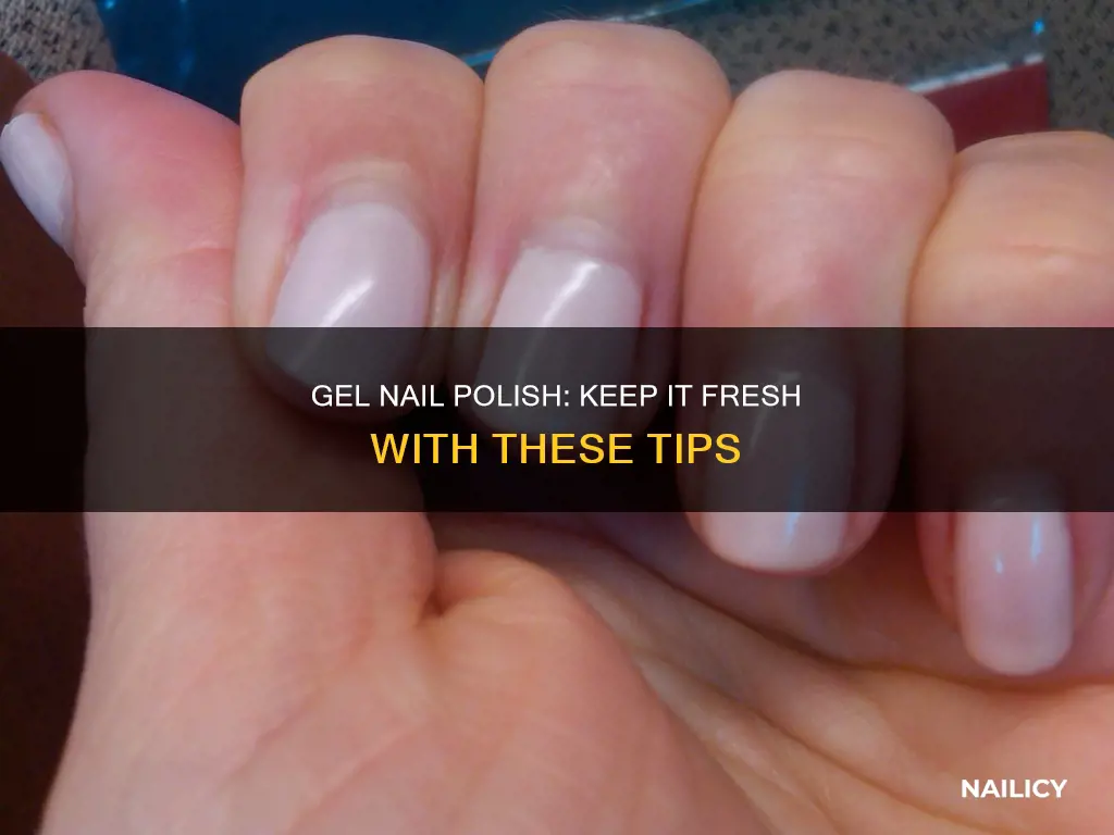 how to keep gel nail polish looking fresh