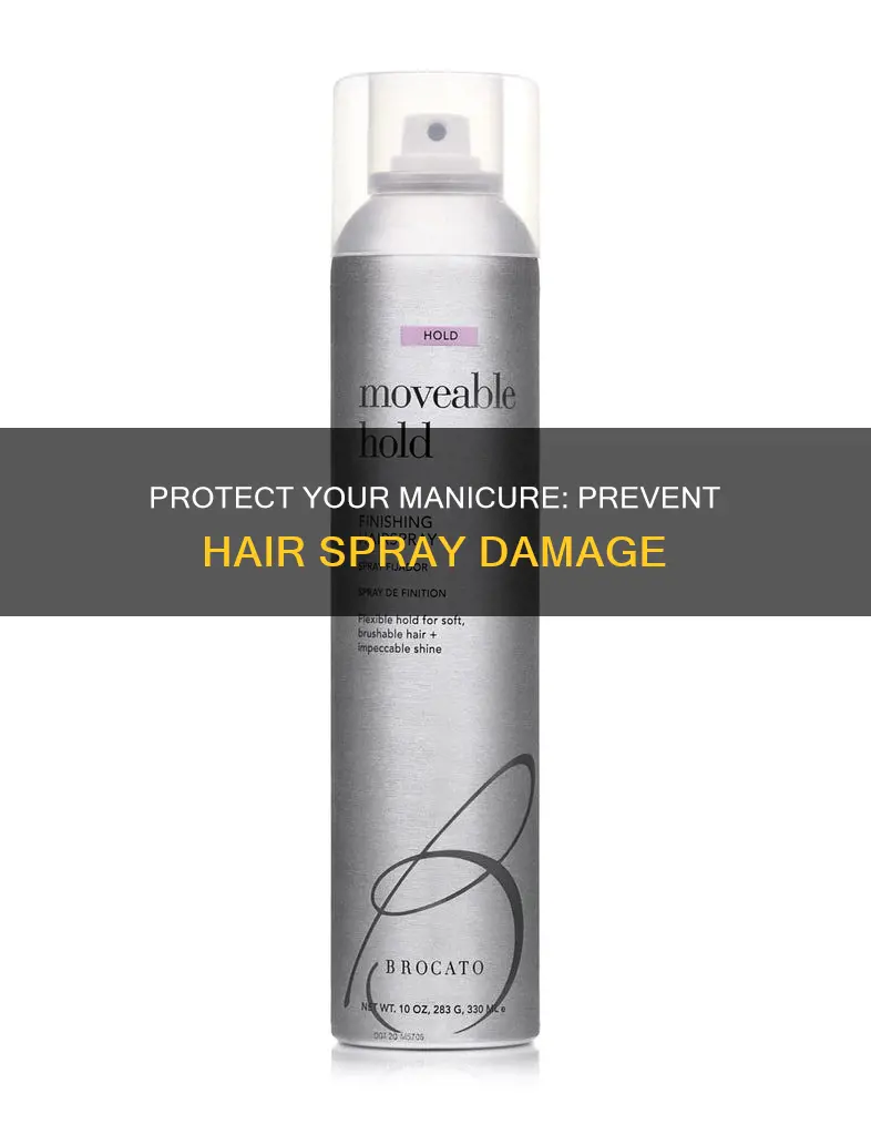 how to keep hair spray from removing nail polish manicure