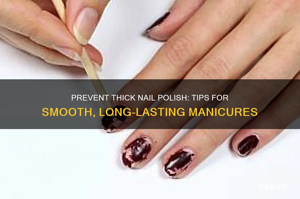 how to keep my nail polish from thickening