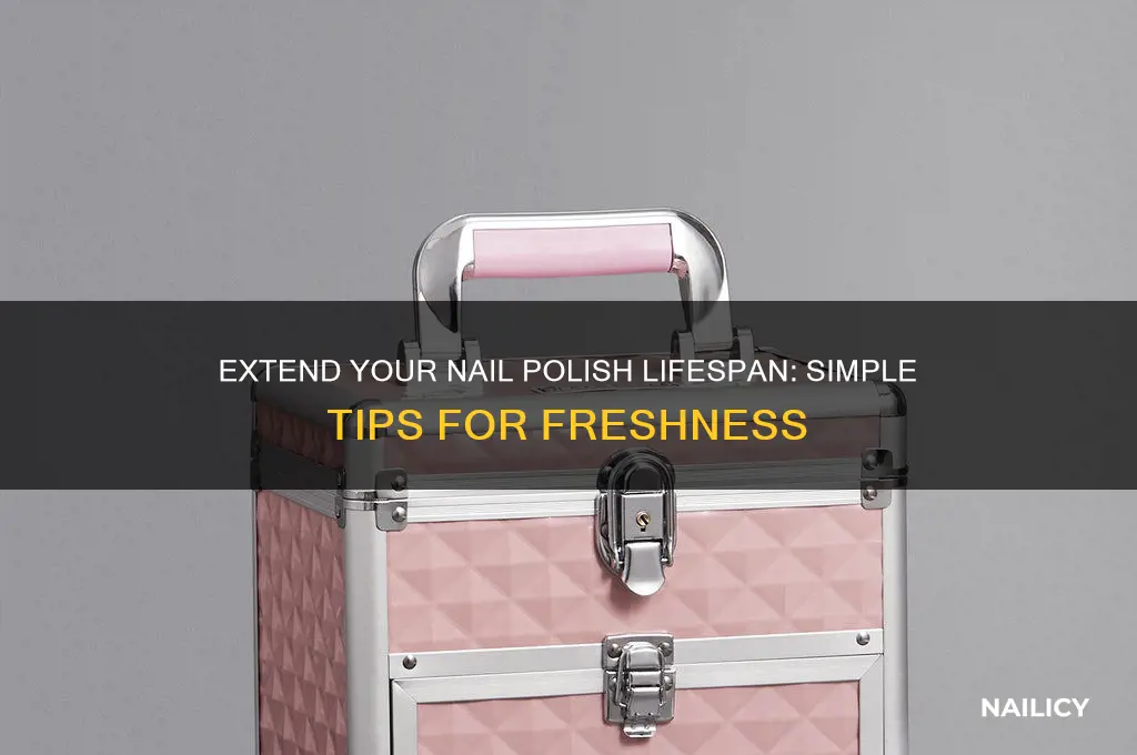 how to keep nail polish fresh in bottle