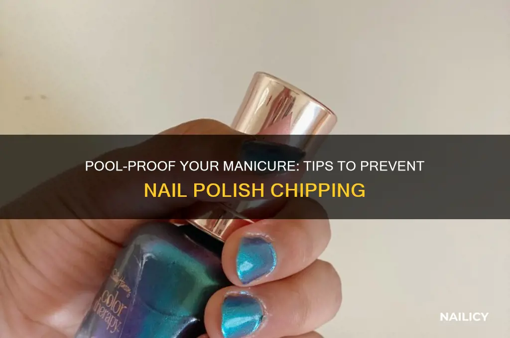 how to keep nail polish from chipping in the pool