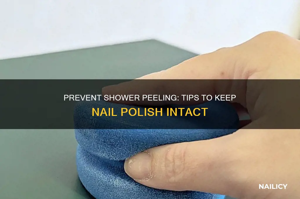 how to keep nail polish from peeling in the shower