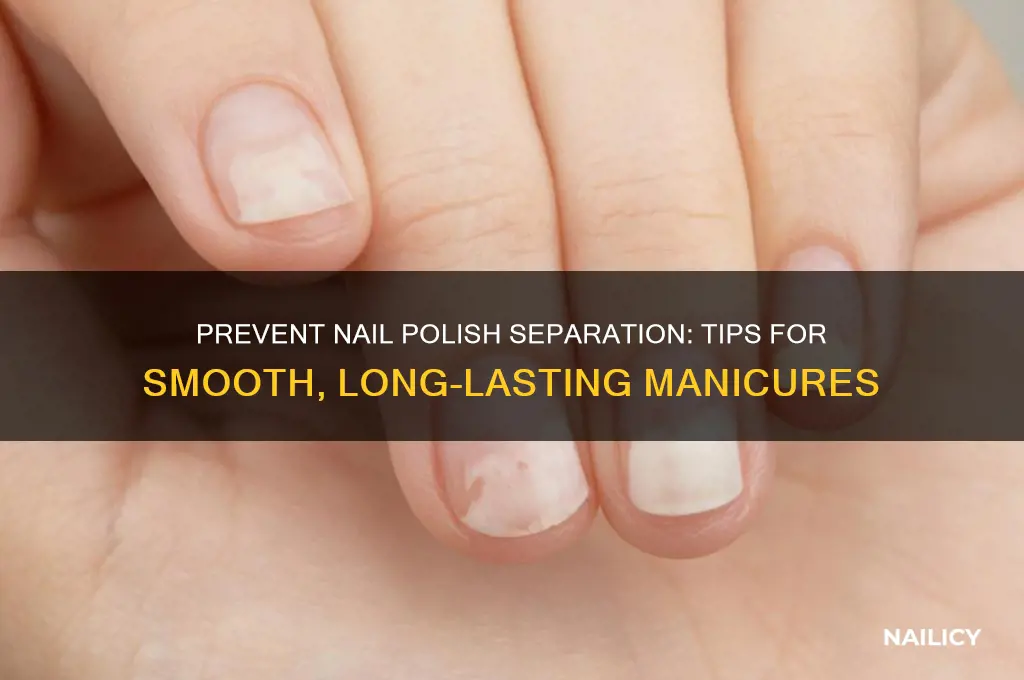 how to keep nail polish from separating