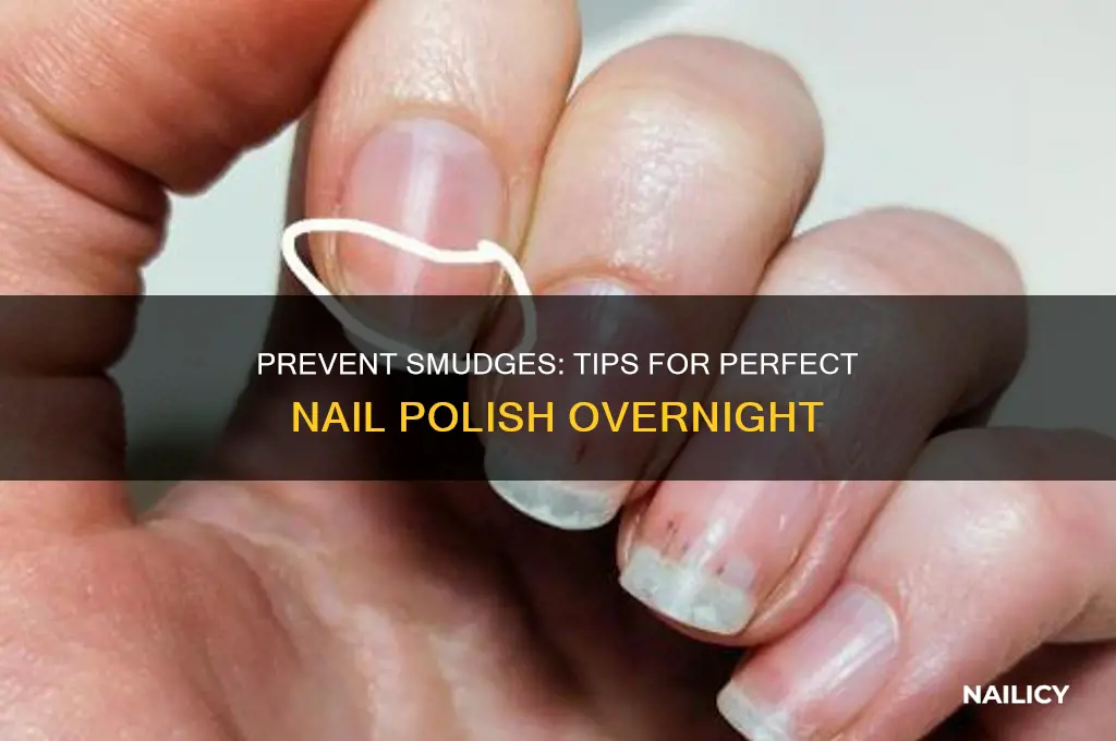 how to keep nail polish from smudging while sleeping