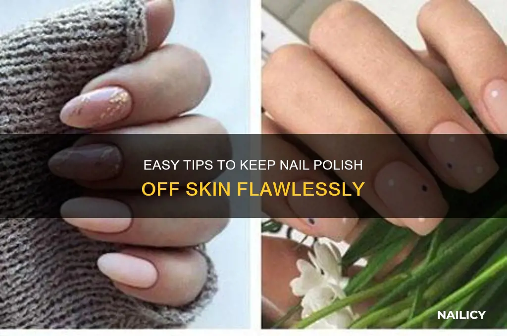 how to keep nail polish off skin