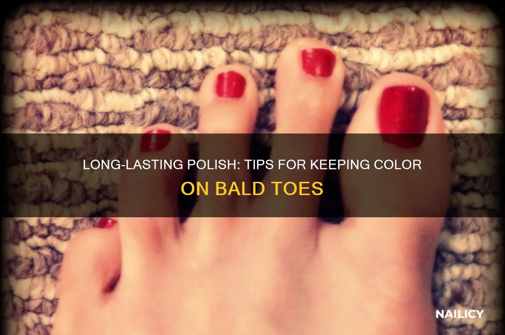 how to keep nail polish on bald toes