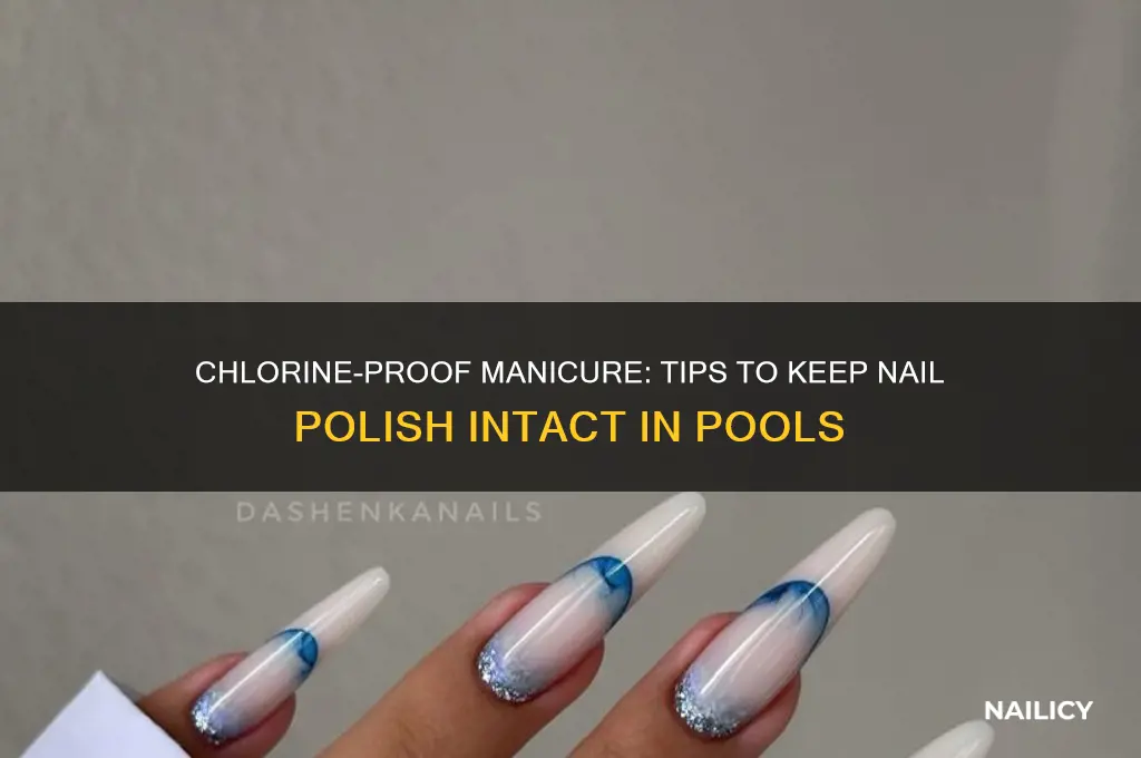 how to keep nail polish on in chlorine
