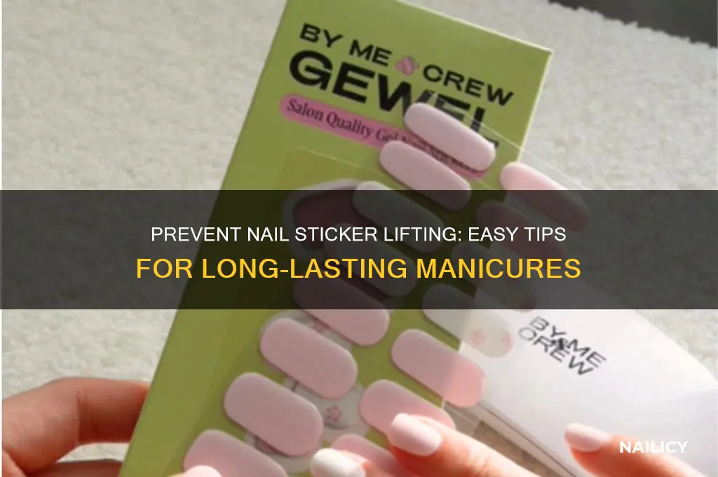 how to keep nail stickers from lifting