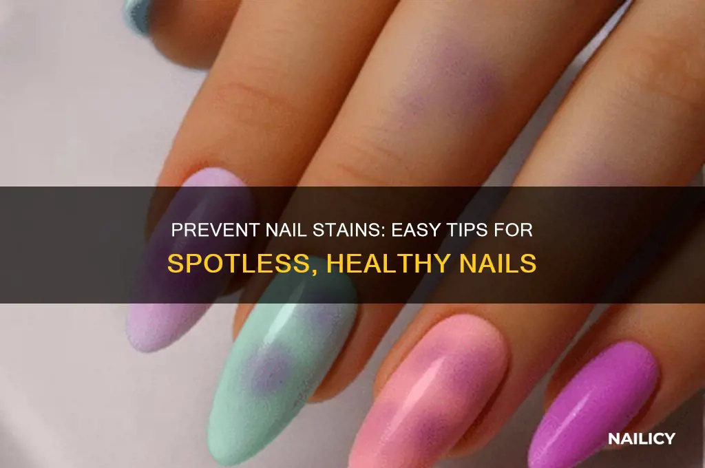 how to keep naila from gwtting stained