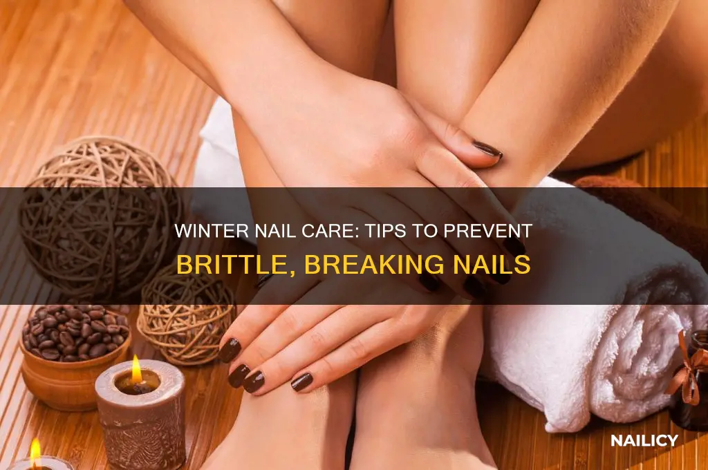 how to keep nails from breaking in winter