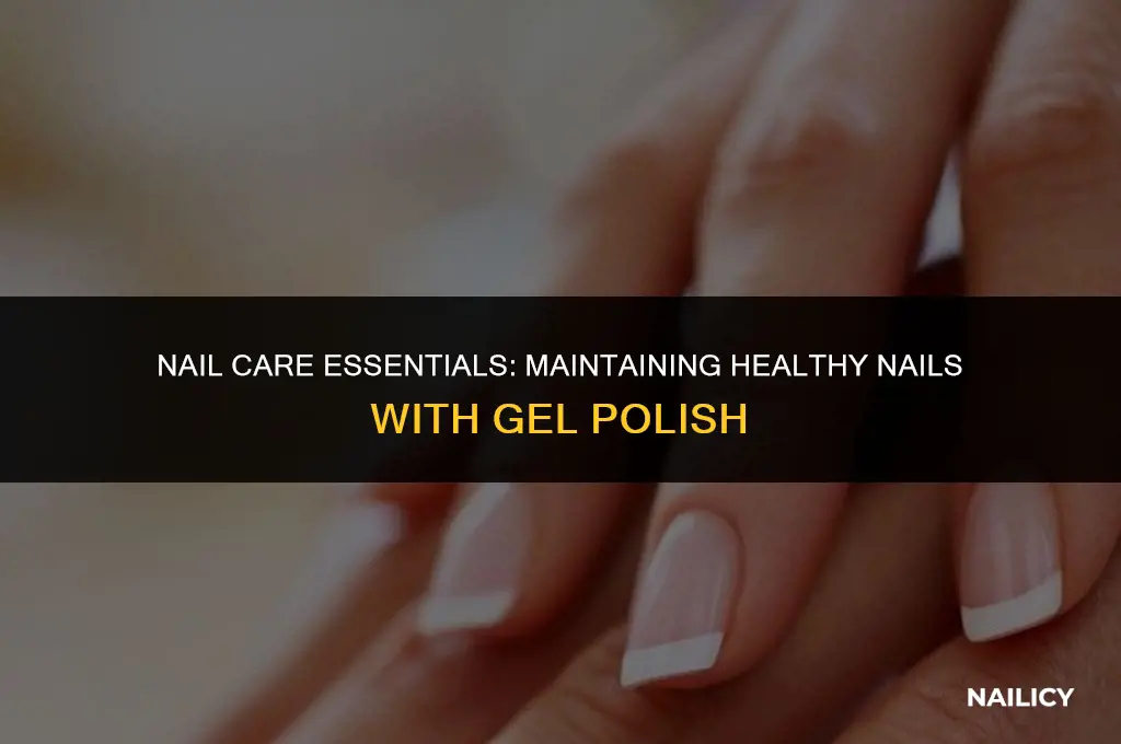 how to keep nails healthy while using gel