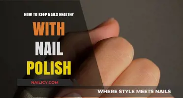 Nail Care Essentials: Healthy Nails with Polished Perfection Tips
