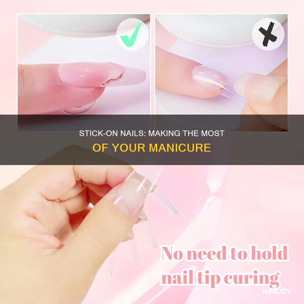 how to keep stick on nails longer