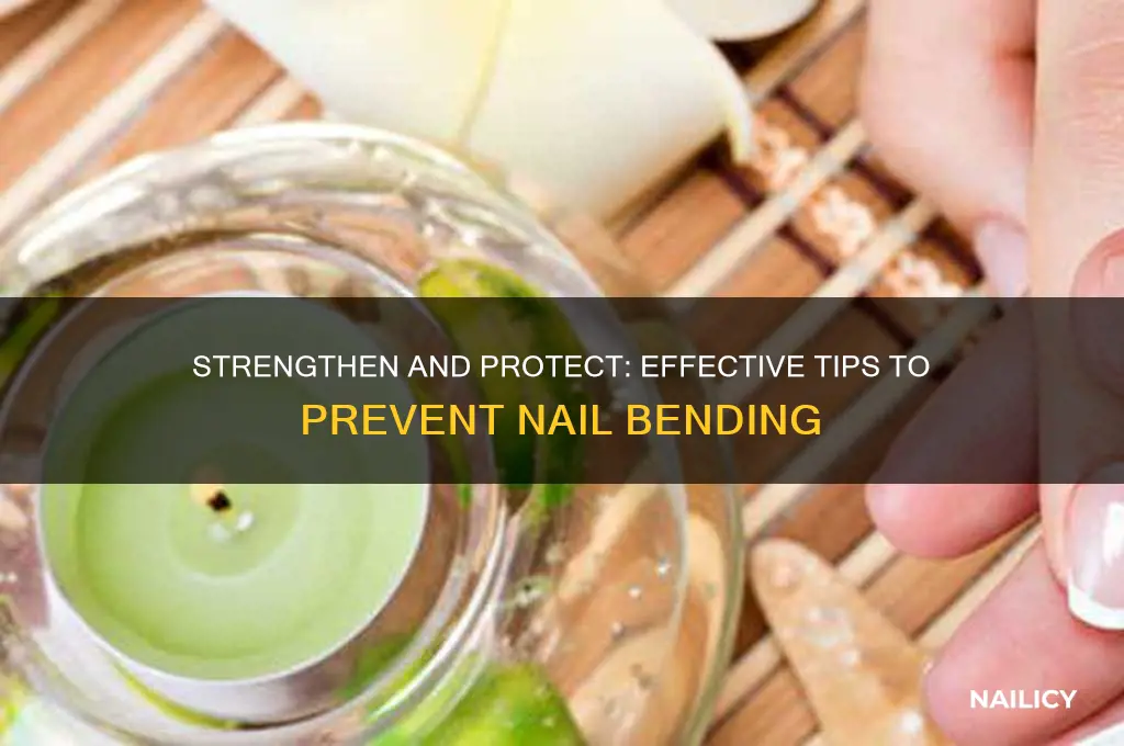 how to keep your nails from bending