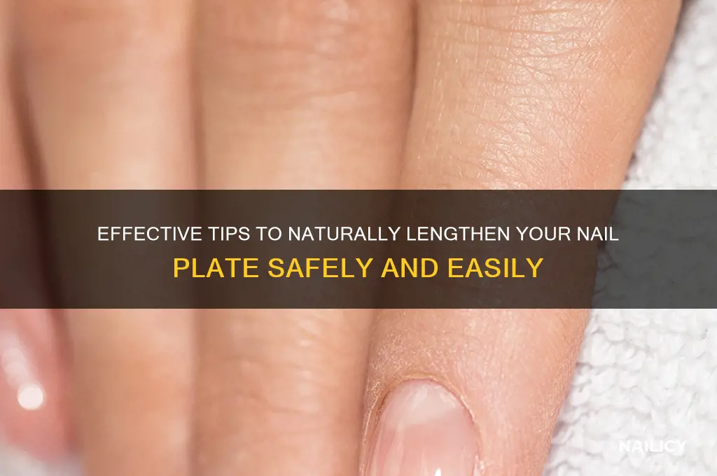 how to lengthen nail plate