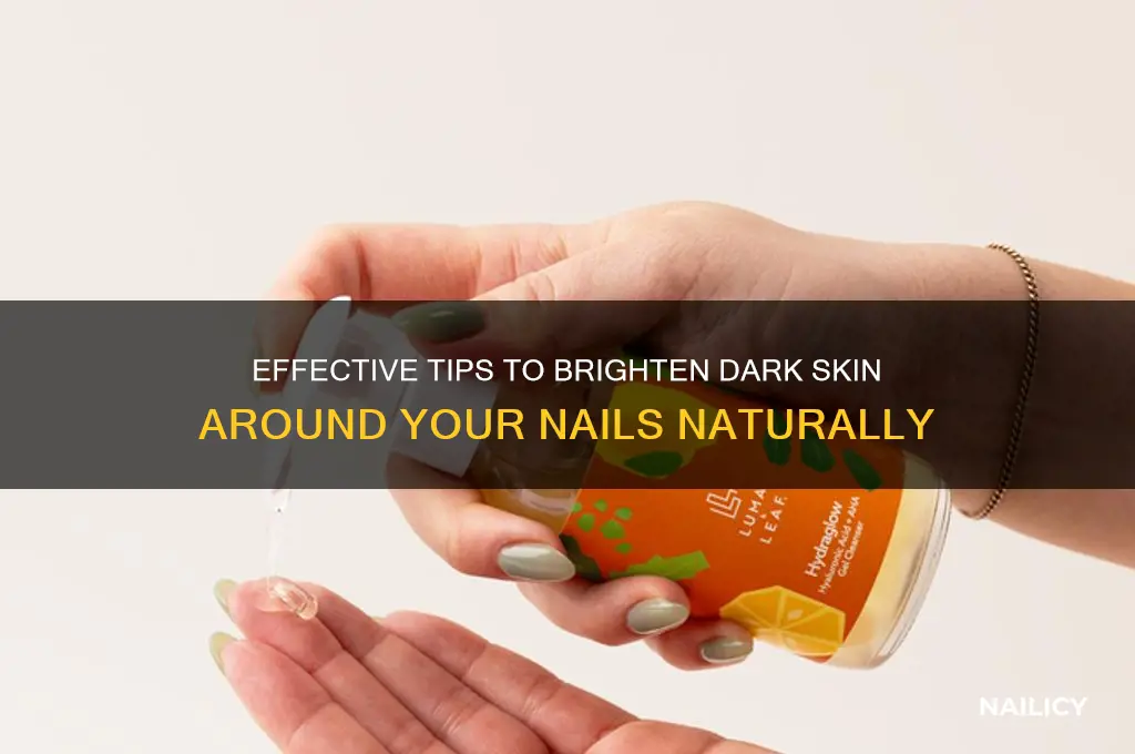 how to lighten dark skin around nails