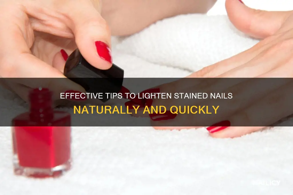 how to lighten stained nails