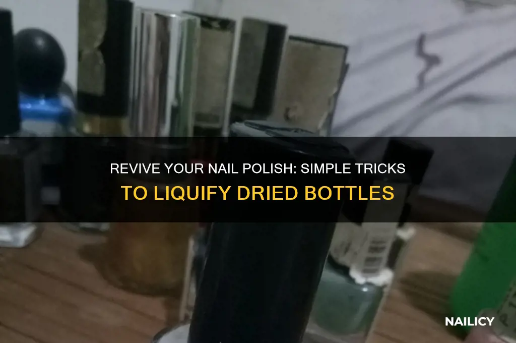 how to liquify dried nail polish
