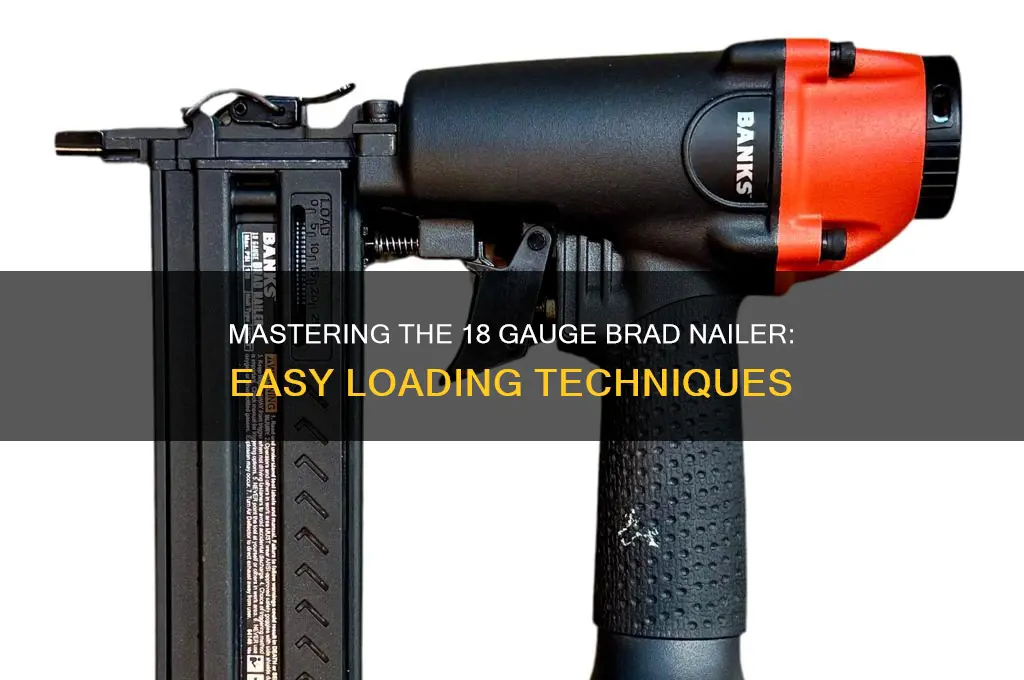 how to load 18 gauge brad nailer
